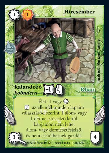 Kiadás: Hódítások
Gyakoriság: nem gyakori