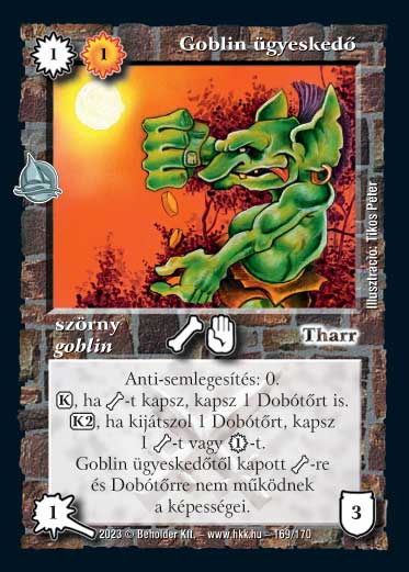 Kiadás: Hódítások
Gyakoriság: nem gyakori