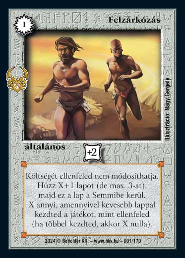 Kiadás: Ősi Káosz
Gyakoriság: ritka