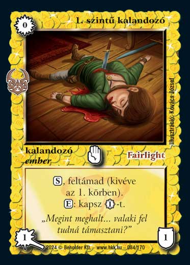 Kiadás: Ősi Káosz
Gyakoriság: gyakori