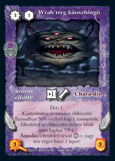 Kiadás: Ősi Káosz
Gyakoriság: nem gyakori
