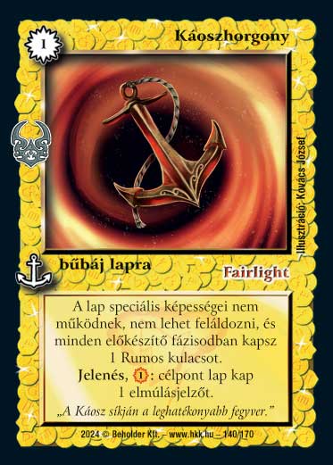 Kiadás: Ősi Káosz
Gyakoriság: nem gyakori