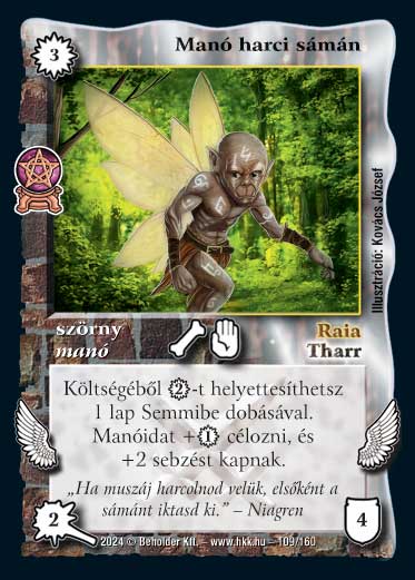 Kiadás: Varázsdimenzió
Gyakoriság: gyakori