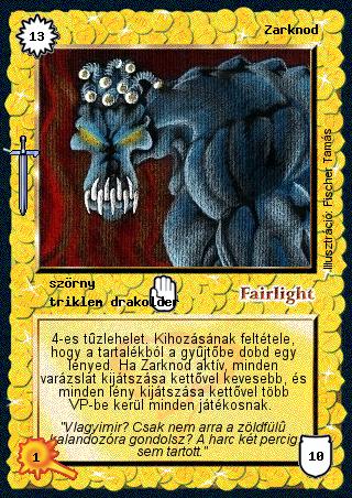 Kiadás: Hőskorszak, Védnök 2021
Gyakoriság: ritka