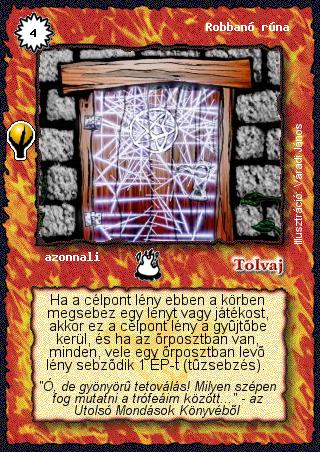 Kiadás: Alappakli, 5. kiadás (Ősök városa)
Gyakoriság: ritka