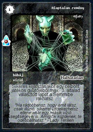 Kiadás: Víziók
Gyakoriság: gyakori