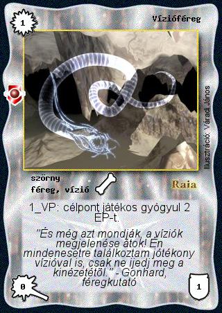 Kiadás: Víziók
Gyakoriság: gyakori