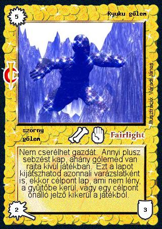 Kiadás: Sötét kor
Gyakoriság: ritka