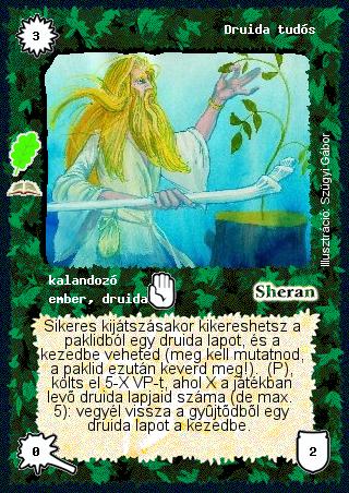 Kiadás: Druida szentély (Zén)
Gyakoriság: ritka