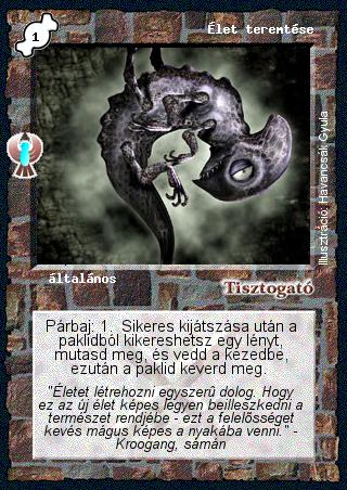 Kiadás: Ébredés
Gyakoriság: gyakori