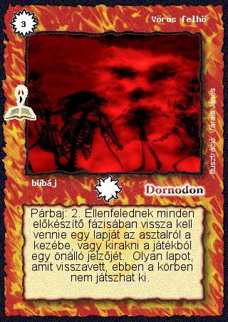 Kiadás: A pusztulás fellegvára (Zén)
Gyakoriság: ritka