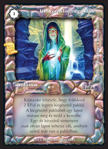 Kiadás: Istenek viadala
Gyakoriság: ultra ritka