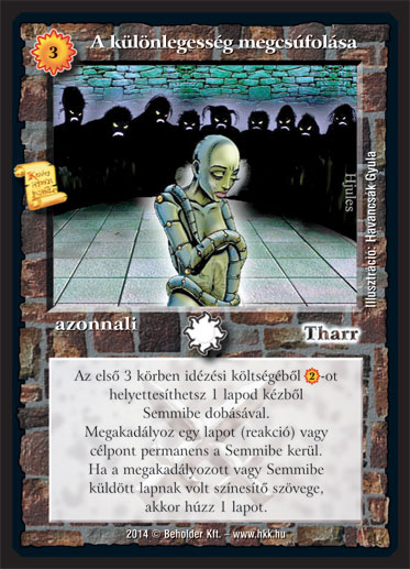 Kiadás: Mágusok Alkonya
Gyakoriság: ultra ritka