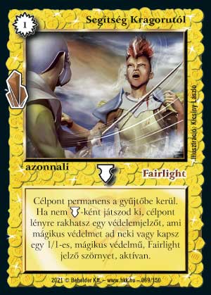 Kiadás: Kristályláz
Gyakoriság: gyakori