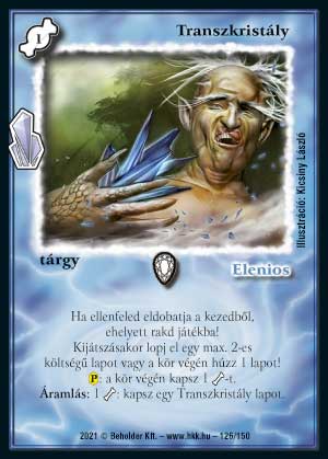 Kiadás: Kristályláz
Gyakoriság: nem gyakori