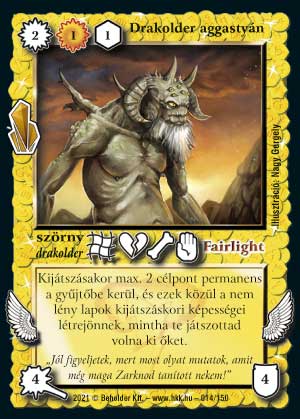 Kiadás: Kristályláz
Gyakoriság: ritka