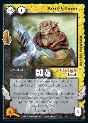 Kiadás: Kristályláz
Gyakoriság: ritka