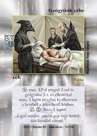 Kiadás: Roxat céhei
Gyakoriság: nem gyakori