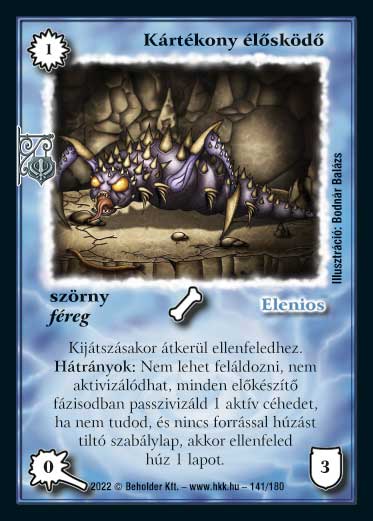 Kiadás: Roxat céhei
Gyakoriság: nem gyakori