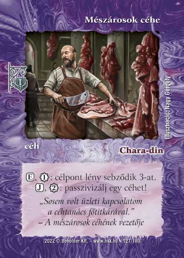 Kiadás: Roxat céhei
Gyakoriság: nem gyakori