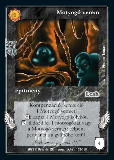 Kiadás: Roxat céhei
Gyakoriság: nem gyakori