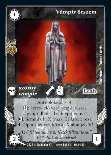 Kiadás: Roxat céhei
Gyakoriság: ritka